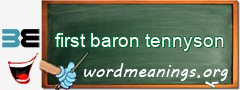 WordMeaning blackboard for first baron tennyson